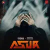 Vyoma & Birendra Keshari - Asur - Single